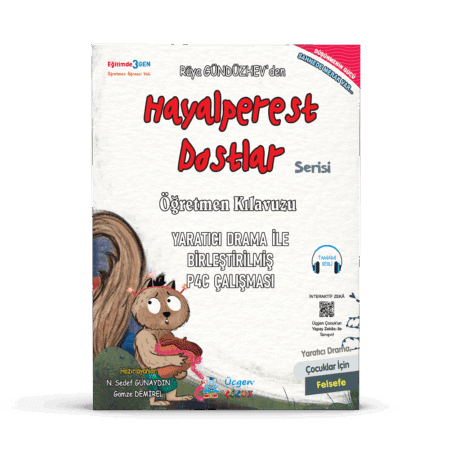 3. Sınıf - Hayalperest Dostlar - P4C Öğretmen Kılavuzu