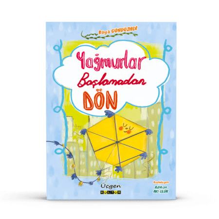 Yağmurlar Başlamadan Dön